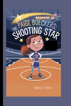 BIOGRAPHY OF PAIGE BUECKERS: The shooting star