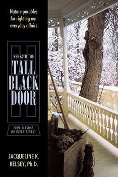 Paperback Beneath the Tall Black Door: Four Seasons on River Street Book