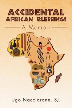 Paperback Accidental African Blessings: A Memoir Book