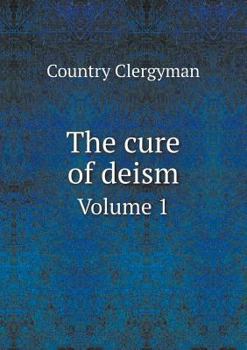 Paperback The Cure of Deism Volume 1 Book
