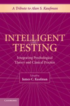 Paperback Intelligent Testing: Integrating Psychological Theory and Clinical Practice Book