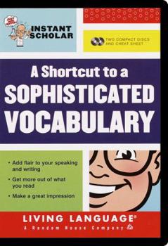 Audio CD Instant Scholar: A Shortcut to a Sophisticated Vocabulary Book