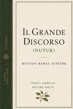 Paperback Il Grande Discorso: (Nutuk) [Italian] Book