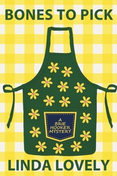 Bones to Pick: A Brie Hooker Mystery