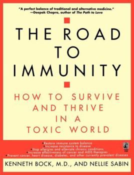 Paperback The Road to Immunity: How to Survive and Thrive in a Toxic World Book