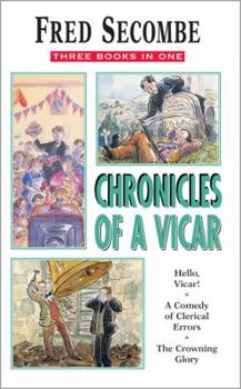 Chronicles of a Vicar: "Hello Vicar!", "Comedy of Clerical Errors", "Crowning Glory"