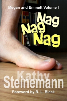 Paperback Nag Nag Nag: Megan and Emmett Volume I Book
