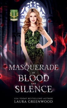 Masquerade Of Blood And Silence (House of Blood and Roses)
