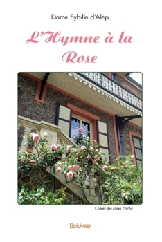 Paperback L'Hymne à la Rose [French] Book
