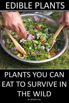 Paperback Edible Plants: Plants You Can Eat To Survive In the Wild Book