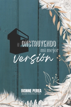 Paperback Construyendo mi mejor versión [Spanish] Book