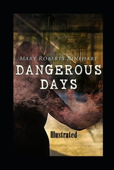 Paperback Dangerous Days Illustrated Book