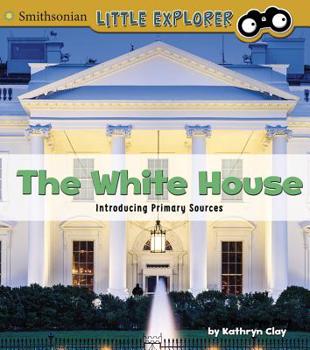 Paperback The White House: Introducing Primary Sources Book