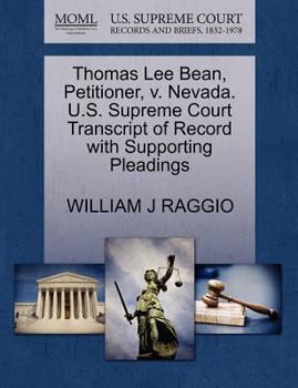 Thomas Lee Bean, Petitioner, v. Nevada. U.S. Supreme Court Transcript of Record with Supporting Pleadings