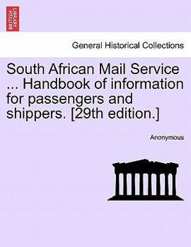 Paperback South African Mail Service ... Handbook of Information for Passengers and Shippers. [29th Edition.] Book
