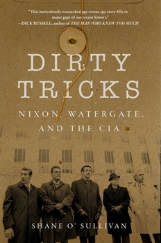 Hardcover Dirty Tricks: Nixon, Watergate, and the CIA Book