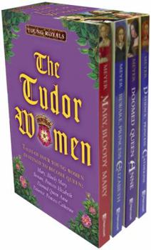 Paperback The Tudor Women Set: Mary, Bloody Mary/Beware, Princess Elizabeth/Doomed Queen Anne/Patience, Princess Catherine Book