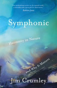 Paperback Symphonic: Harmony in Nature and Why It Matters Book