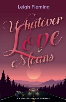 Paperback Whatever Love Means: A Highland Springs Romance Book