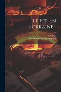 Paperback Le Fer En Lorraine... [French] Book