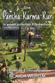 Paperback Eine Pancha-Karma-Kur in einem indischen Krankenhaus: Eindrücke und Informationen [German] Book