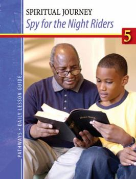 Paperback PATHWAYS: Grade 5 Spy For The Night Riders Daily Lesson Guide Book
