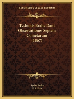 Paperback Tychonis Brahe Dani Observationes Septem Cometarum (1867) [Latin] Book