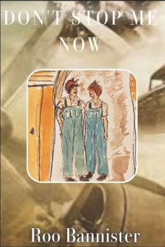 Paperback Don't Stop Me Now: Forbidden Love in Wartime Book