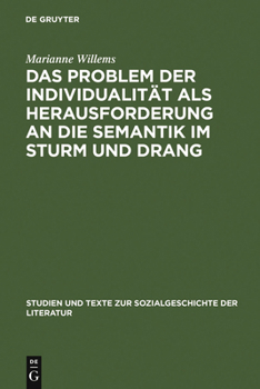 Hardcover Das Problem Der Individualität ALS Herausforderung an Die Semantik Im Sturm Und Drang: Studien Zu Goethes Brief Des Pastors Zu *** an Den Neuen Pastor [German] Book