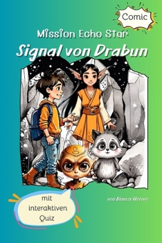 Paperback Mission Echo Star - Signal von Drabun (Comic-Abenteuer für Jungen und Mädchen) [German] Book