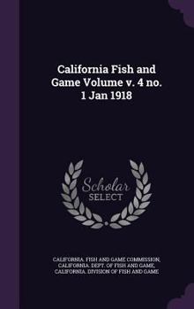 Hardcover California Fish and Game Volume V. 4 No. 1 Jan 1918 Book