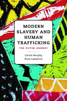 Hardcover Modern Slavery and Human Trafficking: The Victim Journey Book