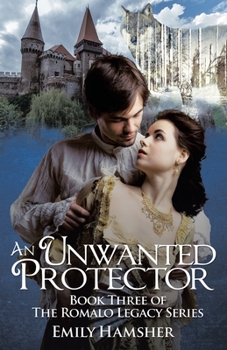 Paperback An Unwanted Protector: Book Three of the Romalo Legacy Series Book