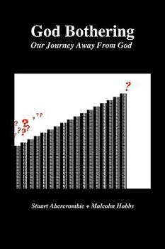 Paperback God Bothering: Our Journey Away from God Book