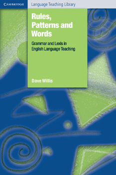Paperback Rules, Patterns and Words: Grammar and Lexis in English Language Teaching Book
