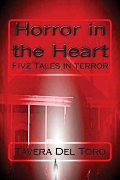 Paperback Horror in the Heart: Five Tales in Terror Book