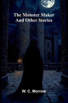 The Monster Maker and other stories