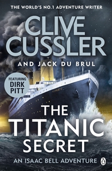 The Titanic Secret - Book #11 of the Isaac Bell