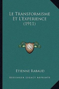 Paperback Le Transformisme Et L'Experience (1911) [French] Book