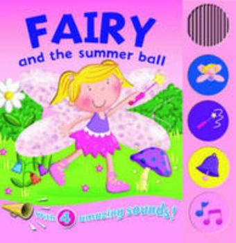 Board book Fairy and the Summer Ball (Sound Boards) Book