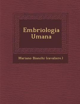 Paperback Embriologia Umana [Italian] Book