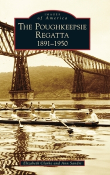 Hardcover Poughkeepsie Regatta: 1891-1950 Book