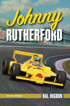Paperback Johnny Rutherford: The Story of an Indy Champ Book