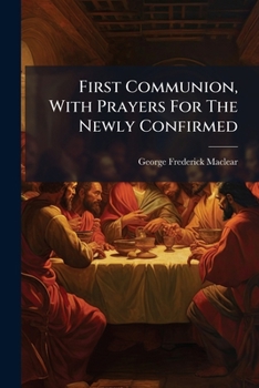 Paperback First Communion, With Prayers For The Newly Confirmed Book