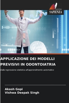 Applicazione Dei Modelli Previsivi in Odontoiatria (Italian Edition)