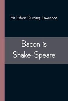 Paperback Bacon is Shake-Speare; Together with a Reprint of Bacon's Promus of Formularies and Elegancies Book