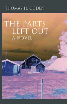 Paperback The Parts Left Out: A Novel (Fiction / Poetry) Book