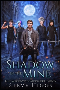 Paperback Shadow in the Mine: Blue Moon Investigations Book 20 Book