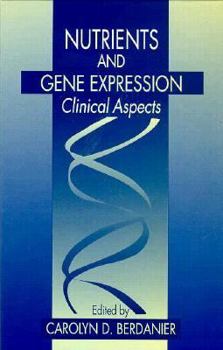 Hardcover Nutrients and Gene Expression: Clinical Aspects Book