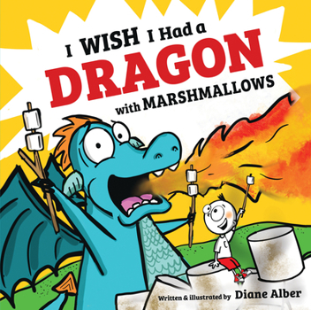 Hardcover I Wish I Had a Dragon with Marshmallows Book